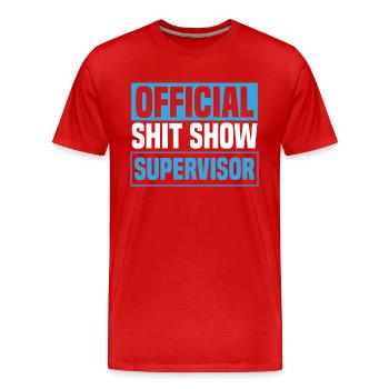 Superviseur officiel du Shit Show - T-shirt bio Premium Homme - rouge - Devant - Damien (186cm)