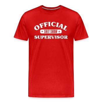 Superviseur officiel du Shit Show - T-shirt bio Premium Homme - rouge - Devant - Damien (186cm)