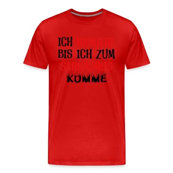 Ich ironiere bis ich zum Sarkasmus komme - Männer Premium Bio T-Shirt - Rot - Vorne - Damien (186cm)