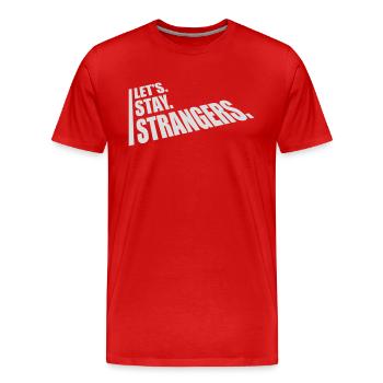 Citation Restons Strangers - T-shirt bio Premium Homme - rouge - Devant - Damien (186cm)