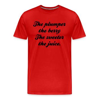 Plus la baie est repulpée, plus le jus est sucré - T-shirt bio Premium Homme - rouge - Devant - Damien (186cm)