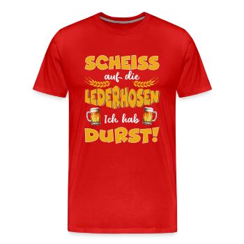 Scheiss auf die Lederhosen Ich hab Durst - Männer Premium Bio T-Shirt - Rot - Vorne - Damien (186cm)