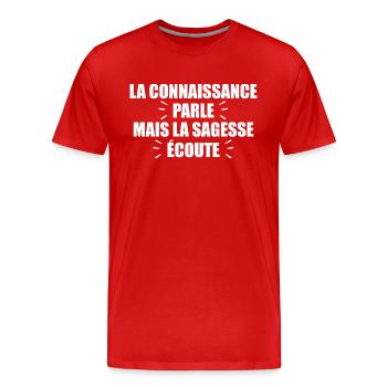 La Connaissance Parle, Mais La Sagesse Écoute - T-shirt bio Premium Homme - rouge - Devant - Damien (186cm)