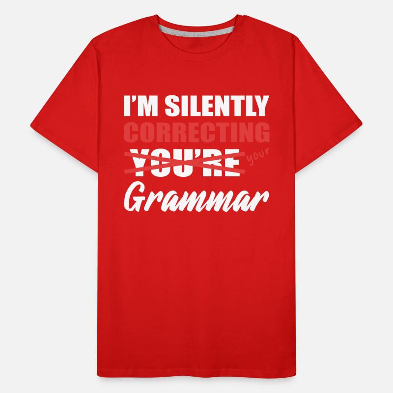 I'm Silently Correcting Your Grammar Englisch Männer Premium Bio T-Shirt