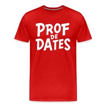 Prof de dates - T-shirt bio Premium Homme - rouge - Devant - Damien (186cm)