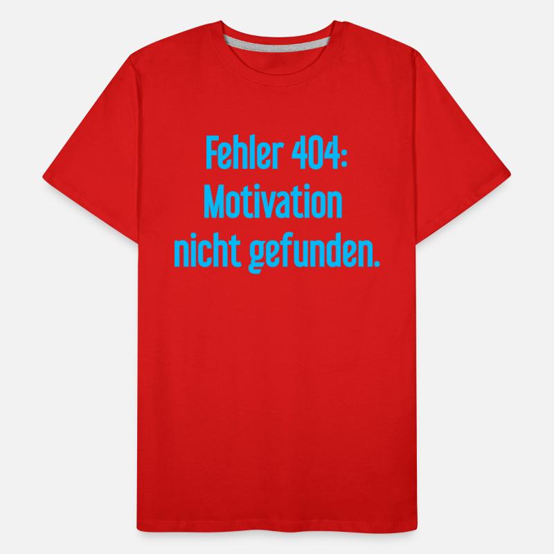Error 404: Motivation not found Men's Premium Organic T-Shirt