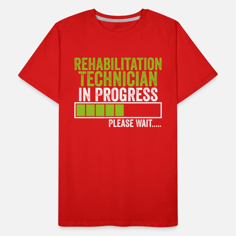 Rehabilitation Technician in Progress Please Wait Men's Premium Organic T-Shirt