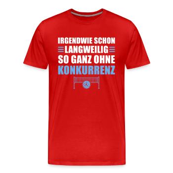Volleyball Langweilig ohne Konkurrenz Volleyballer - Männer Premium Bio T-Shirt - Rot - Vorne - Damien (186cm)