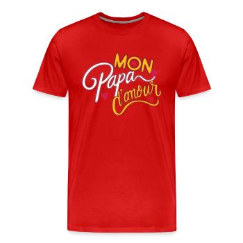 Mon Papa d'amour belle idee cadeau fete des peres - T-shirt bio Premium Homme - rouge - Devant - Damien (186cm)