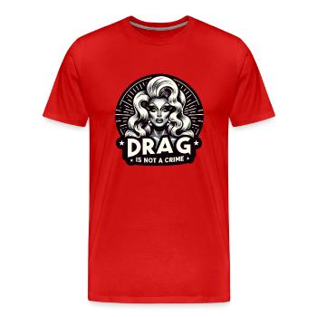 Exclusive Drag Culture and Drag Queen Inspired - Men's Premium Organic T-Shirt - red - Front - Damien (186cm)