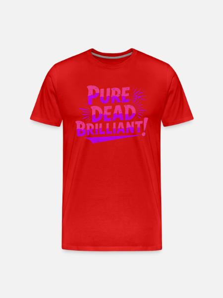 pure dead brilliant Scottish slang - Men's Premium Organic T-Shirt - red