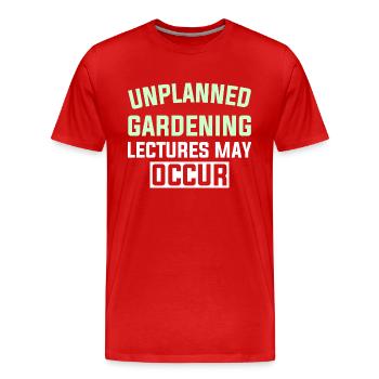 UNPLANNED GARDENING LECTURES MAY OCCUR - Men's Premium Organic T-Shirt - red - Front - Damien (186cm)