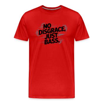 Pas de disgrâce, juste une basse audacieuse - T-shirt bio Premium Homme - rouge - Devant - Damien (186cm)