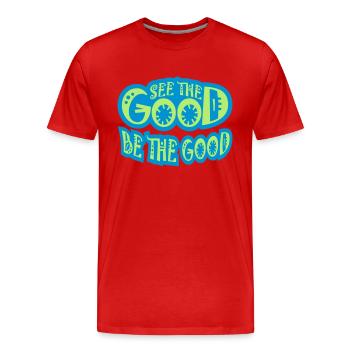 be the good Zitat - Männer Premium Bio T-Shirt - Rot - Vorne - Damien (186cm)