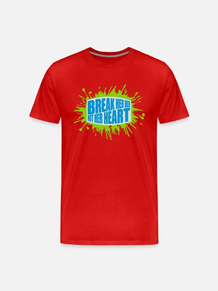 break her bed Quote - Men's Premium Organic T-Shirt - red