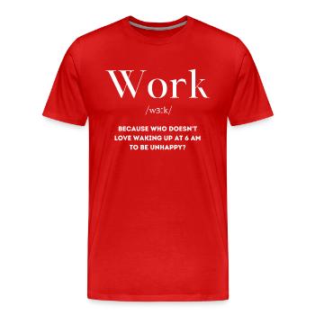 Travail malheureux en disant anglais - T-shirt bio Premium Homme - rouge - Devant - Damien (186cm)