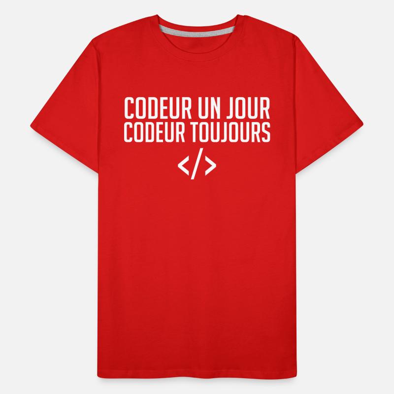 Codeur Un Jour, Codeur Toujours T-shirt bio Premium Homme