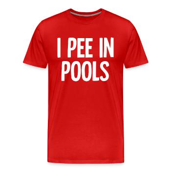 Ich pinkle in Pools, lustige Witze, sarkastische Sprüche - Männer Premium Bio T-Shirt - Rot - Vorne - Damien (186cm)