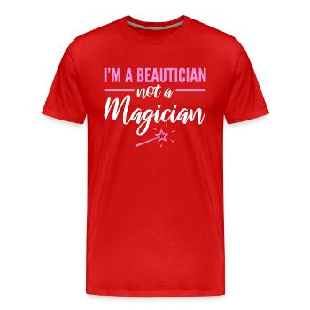 I'm A Beautician Not A Magician Maskenbildner - Männer Premium Bio T-Shirt - Rot - Vorne - Damien (186cm)