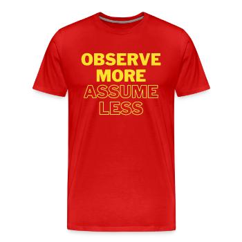 Observe More, Assume Less - Men's Premium Organic T-Shirt - red - Front - Damien (186cm)