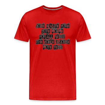 JONE WASTE YORE TOYE MONME YORALL REDIII LA VOIX - T-shirt bio Premium Homme - rouge - Devant - Damien (186cm)