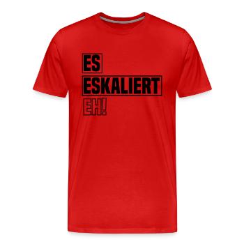 es eskaliert eh - Männer Premium Bio T-Shirt - Rot - Vorne - Damien (186cm)