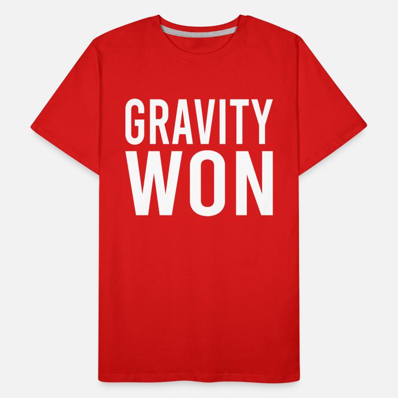 Gravity Won Bold Statement Humor Tee Men's Premium Organic T-Shirt