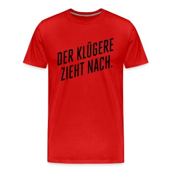 Der Klügere zieht nach - Männer Premium Bio T-Shirt - Rot - Vorne - Damien (186cm)