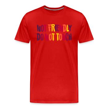Please do not touch - I am not friendly! - Men's Premium Organic T-Shirt - red - Front - Damien (186cm)