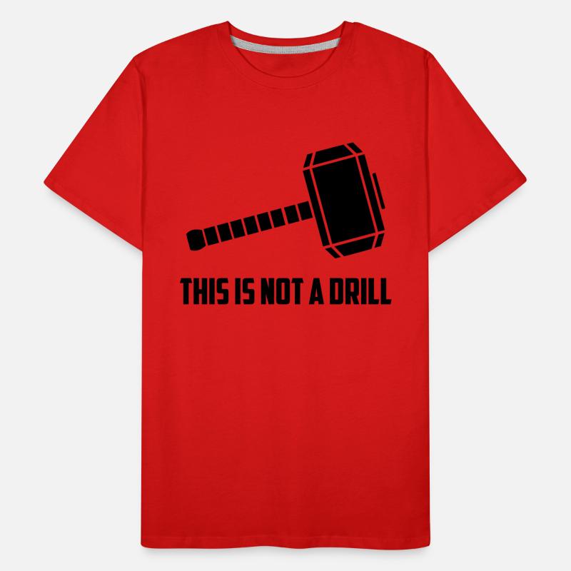 THIS IS NOT A DRILL Men's Premium Organic T-Shirt