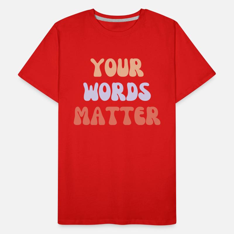 Vos mots comptent T-shirt bio Premium Homme