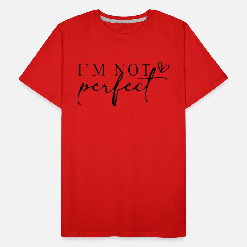 Ich bin nicht perfekt. Männer Premium Bio T-Shirt