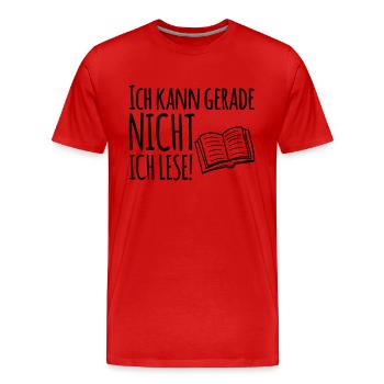 Ich kann gerade nicht. Ich Lese - Buch Lesen - Männer Premium Bio T-Shirt - Rot - Vorne - Damien (186cm)