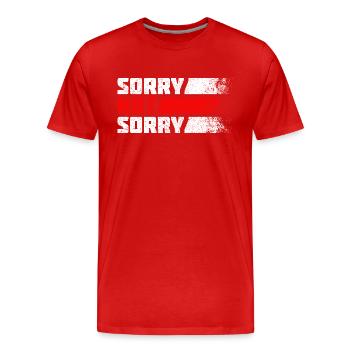 Sorry Not Sorry. Ironic and Funny Design - Men's Premium Organic T-Shirt - red - Front - Damien (186cm)