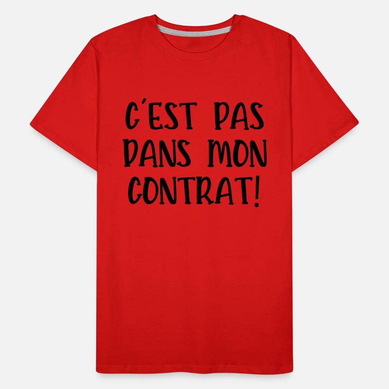 c 'est pas dans mon contrat T-shirt bio Premium Homme