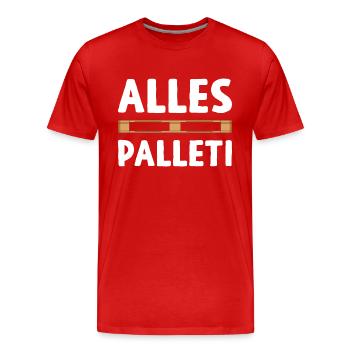 Alles Palleti Alles Klar Logistiker Spruch Stapler - Männer Premium Bio T-Shirt - Rot - Vorne - Damien (186cm)