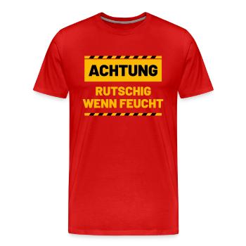 ACHTUNG rutschig wenn feucht - Männer Premium Bio T-Shirt - Rot - Vorne - Damien (186cm)