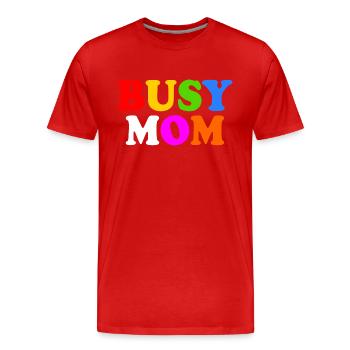 Busy mom - Men's Premium Organic T-Shirt - red - Front - Damien (186cm)