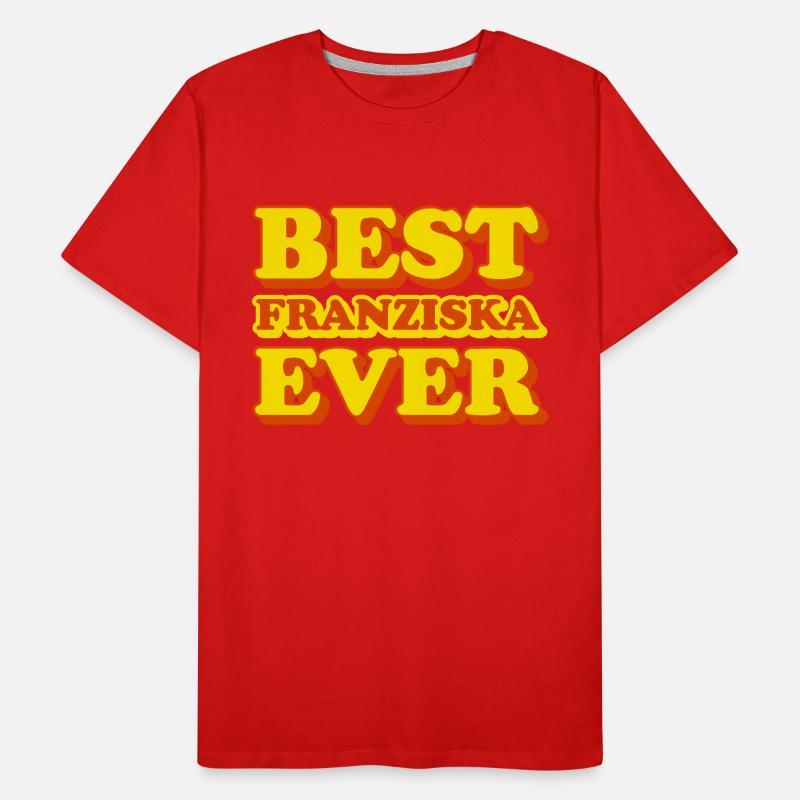 Franziska First Name Funny Gift Men's Premium Organic T-Shirt