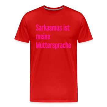 Sarcasme Pro - T-shirt bio Premium Homme - rouge - Devant - Damien (186cm)