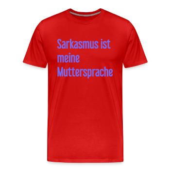 Sarcasme Pro - T-shirt bio Premium Homme - rouge - Devant - Damien (186cm)