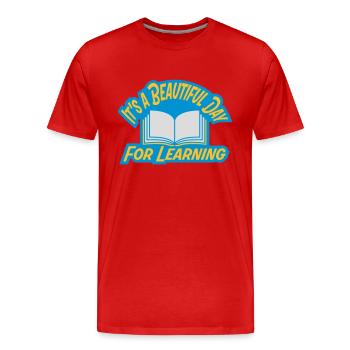 beautiful day for learning - Men's Premium Organic T-Shirt - red - Front - Damien (186cm)
