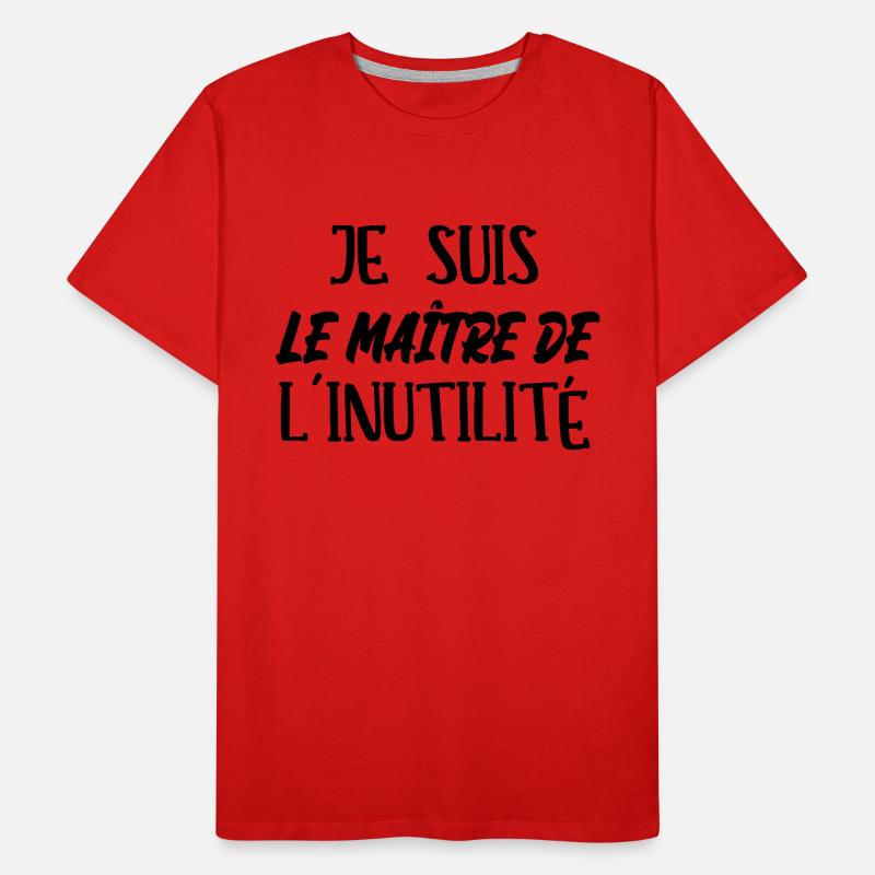 je suis le maître de l'inutilité T-shirt bio Premium Homme