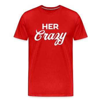Her Crazy - Men's Premium Organic T-Shirt - red - Front - Damien (186cm)