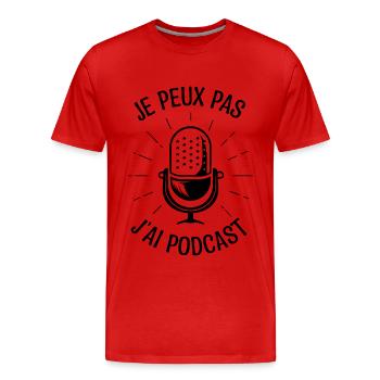 Je peux pas j'ai podcast podcasts cadeau Podcaster - T-shirt bio Premium Homme - rouge - Devant - Damien (186cm)