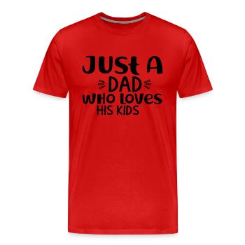 Juste un père qui aime ses enfants - T-shirt bio Premium Homme - rouge - Devant - Damien (186cm)