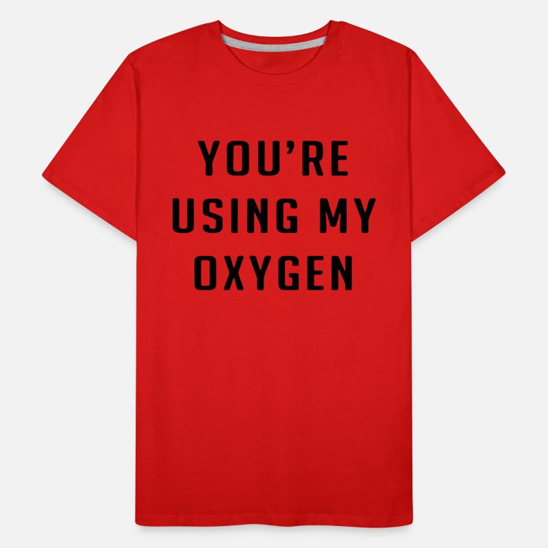 Tu utilises mon oxygène T-shirt bio Premium Homme
