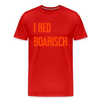 I red boarisch - Männer Premium Bio T-Shirt - Rot - Vorne - Damien (186cm)