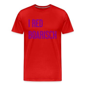 I red boarisch - Männer Premium Bio T-Shirt - Rot - Vorne - Damien (186cm)