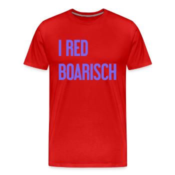 I red boarisch - Männer Premium Bio T-Shirt - Rot - Vorne - Damien (186cm)